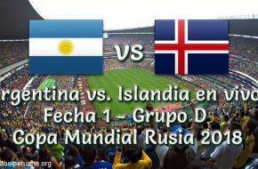 Partido Argentina vs Islandia en VIVO Copa Mundial Rusia 2018 Este Sábado 16 Junio 2018