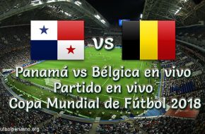 Panamá vs Bélgica en VIVO Online Copa Mundial de Rusia 2018 este Lunes 18 Junio 2018
