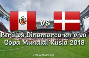Resultado Perú vs Dinamarca 0-1 Goles y Resumen de Copa Mundial de Fútbol Rusia 2018