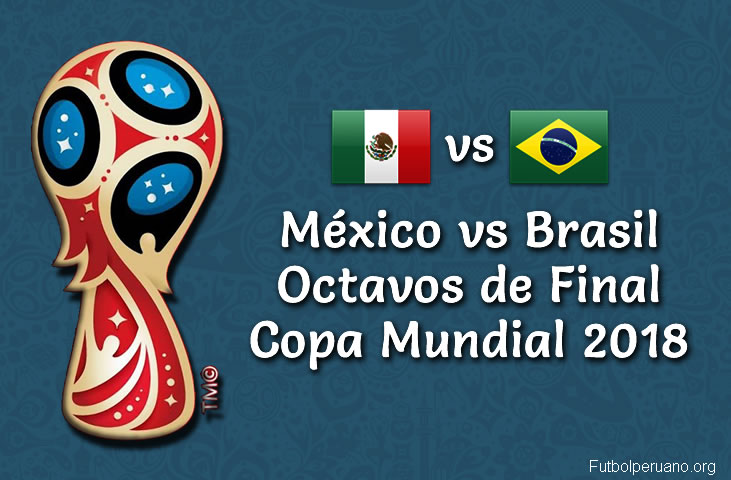 México vs Brasil en VIVO Online Copa Mundial Rusia 2018