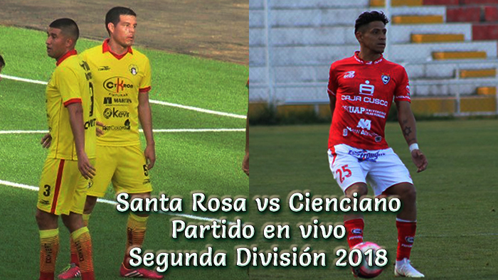 Santa Rosa vs Cienciano en VIVO Segunda División 2018