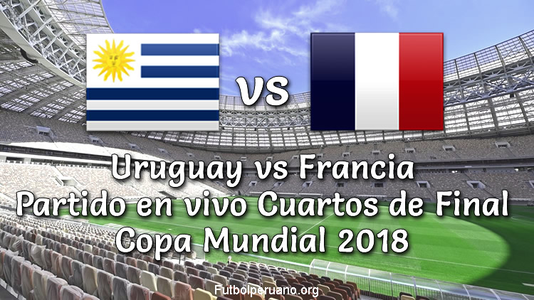 Uruguay vs Francia en vivo Copa Mundial 2018