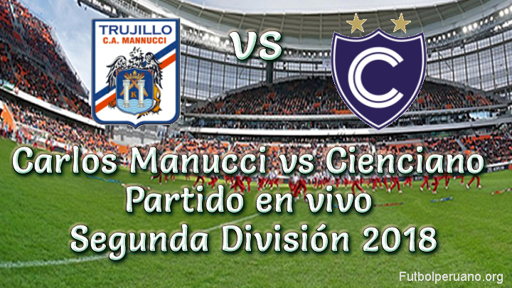 Carlos Manucci vs Cienciano en VIVO Segunda División 2018