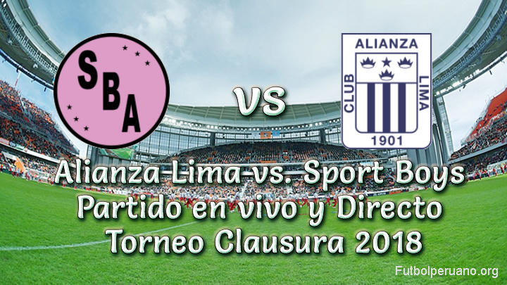 Alianza Lima vs. Sport Boys en vivo Torneo Clausura 2018