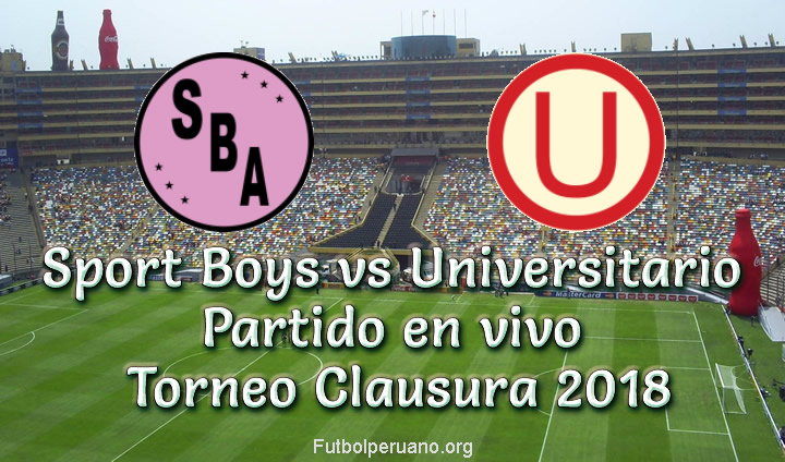 Sport Boys vs Universitario en VIVO Torneo Clausura 2018