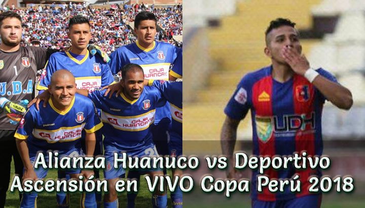 Alianza Huanuco vs Deportivo Ascensión en VIVO Copa Perú 2018