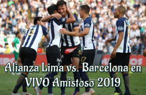 Alianza Lima vs. Barcelona en VIVO Amistoso 2019