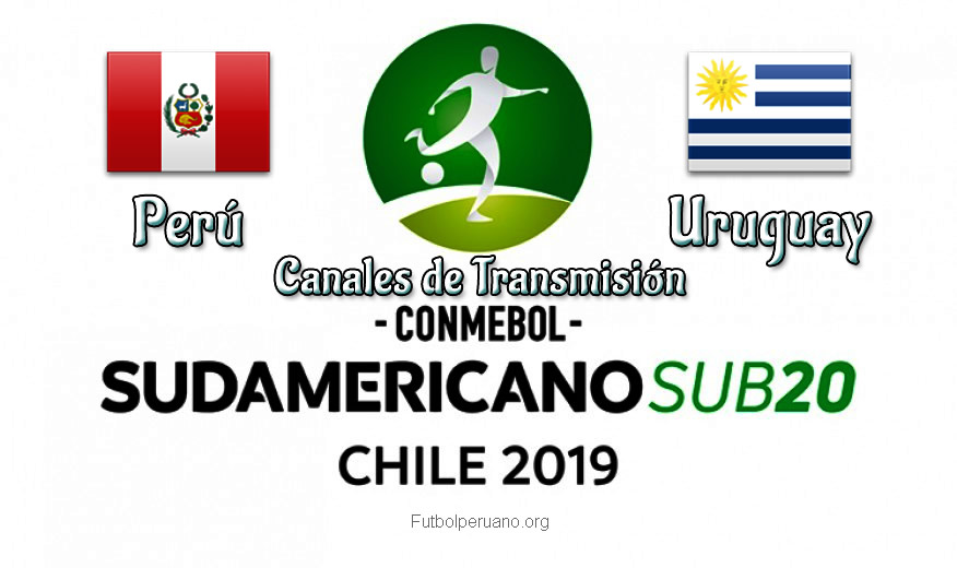 Perú vs Uruguay Canales de Transmisión en vivo Sudamericano Sub-20