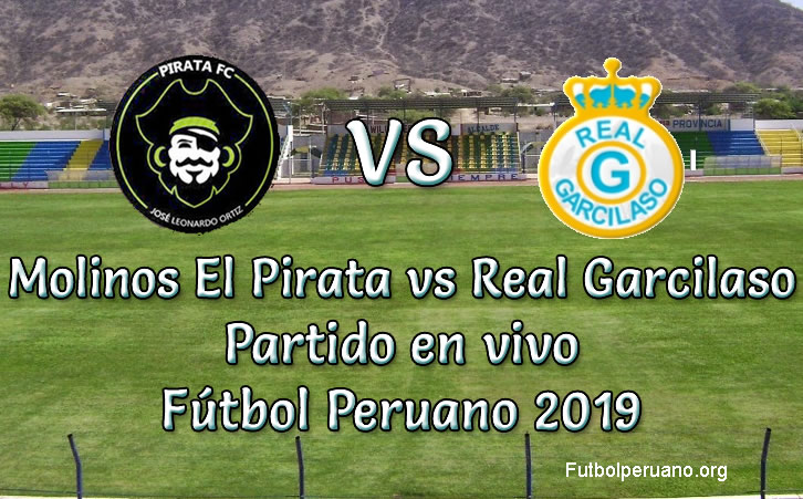 Molinos El Pirata vs Real Garcilaso en VIVO Fútbol Peruano 2019