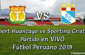 Sport Huancayo vs Sporting Cristal en VIVO Fútbol Peruano 2019