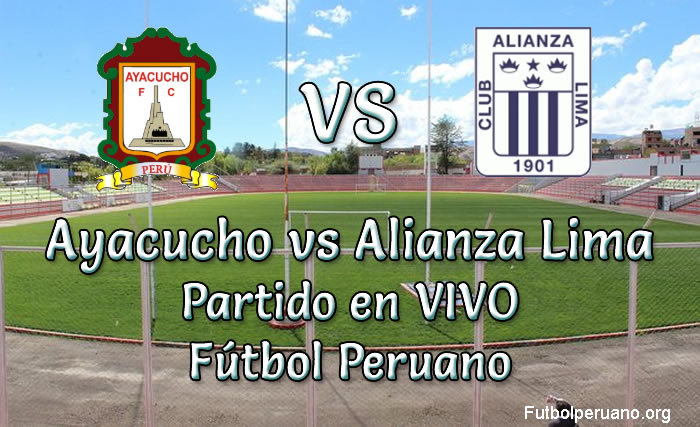 Ayacucho vs Alianza Lima en VIVO Fútbol Peruano