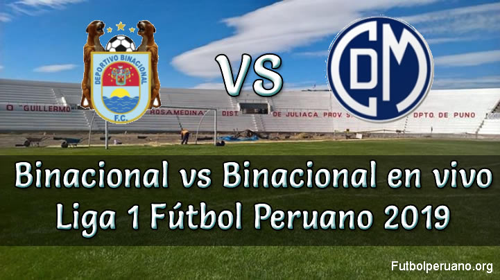 Binacional vs Deportivo Municipal en vivo Fútbol Peruano 2019
