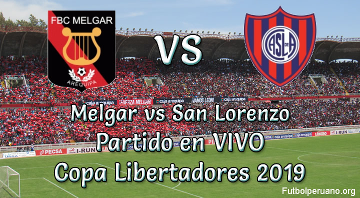 Melgar vs San Lorenzo en VIVO Copa Libertadores 2019