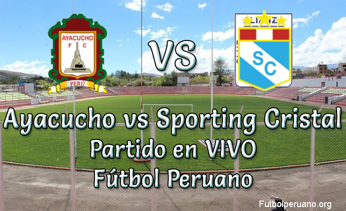 Ayacucho vs Sporting Cristal en vivo futbol peruano