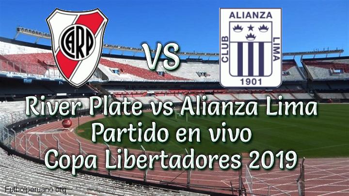 River plate vs Alianza Lima en vivo Copa Libertadores 2019